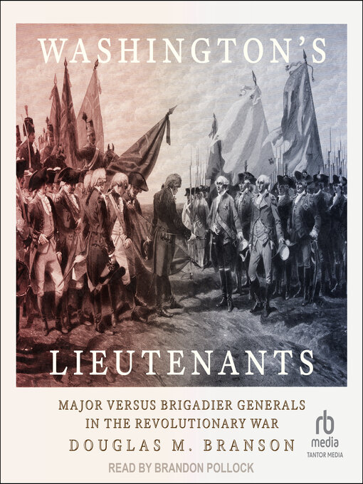 Title details for Washington's Lieutenants by Douglas M. Branson - Available